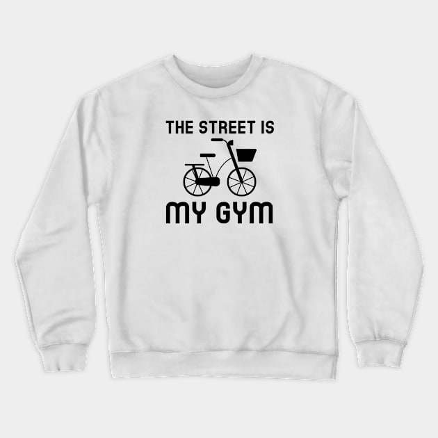 Street Is My Gym - Cycling Crewneck Sweatshirt by Jitesh Kundra